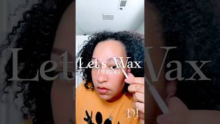 Eyebrow Wax waxing eyebrows beauty selfcare fyp [upl. by Lekym]