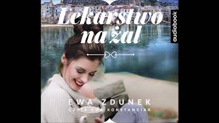 Ewa Zdunek quot Lekarstwo na żalquot audiobook [upl. by Eivod]