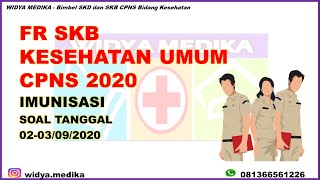 FR SKB CPNS KESEHATAN UMUM TANGGAL 2 dan 3 IMUNISASI [upl. by Gaye]