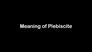 What is the Meaning of Plebiscite  Plebiscite Meaning with Example [upl. by Karolyn]