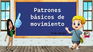 PATRONES BASICOS DEL MOVIMIENTO [upl. by Morna]