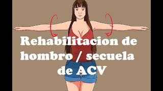 Ejercicios de hombro ACV  Secuela Derrame cerebral [upl. by Carie799]