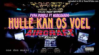 FyahPurple x Muscovado Hulle kan onz voel [upl. by Notsirb]