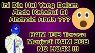 Ini yang belum Anda ketahui Cara RAM 1GB terasa menjadi 6GB NO HOAX [upl. by Shlomo]