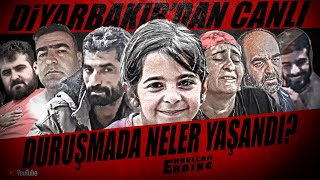 DİYARBAKIRDAN CANLI  DURUŞMADA NELER YAŞANDI [upl. by Christan]