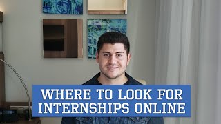 Where to look for Internships Online  How to Get an Internship Series [upl. by Ssirk825]