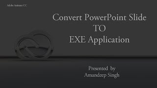 How to convert PowerPoint Slide to EXE Application using Adobe Animate CC [upl. by Sidnarb]