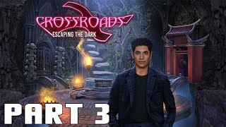 Crossroads Escaping the Dark Collectors Edition  Part 3 [upl. by Dirgis280]