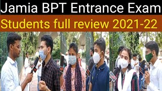 jamia BPT Entrance Exam students full review 202122 JMI Entrance exam 2021 [upl. by Odranar]