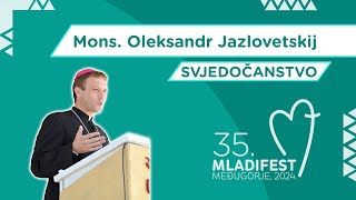 SVJEDOČANSTVO Mons Oleksandr Jazlovetskij [upl. by Nairred]