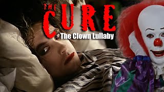 the Cure  Lullaby  Stephen Kings clown arrangement [upl. by Engle195]