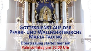 Palmsonntagsgottesdienst aus Maria Tading [upl. by Leiru]