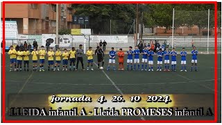 LLEIDA infantil A  Lleida PROMESES infantil A 2610 2024 jornada 4 [upl. by Wildon]