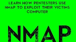 Learn How Pentesters Use Nmap To Exploit Their Victims Computer [upl. by Dagney21]