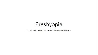 Presbyopia Ophthalmology  For Medical Students [upl. by Siobhan]