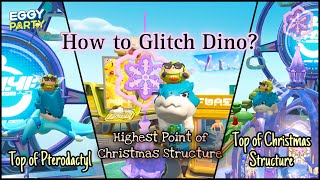 Eggy Party  How to Glitch Dino to Top of Pterodactyl and Christmas Structure Game Guide iOS [upl. by Tatum]