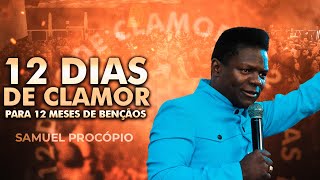 Pastor Samuel Procópio  12 Dias De Clamor 2024 [upl. by Aimekahs469]