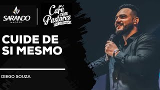 Bispo Diego Souza Cuide de Si Mesmo Café com Pastores e Líderes [upl. by Cony]