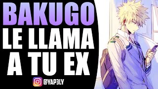 Bakugo LE LLAMA A TU EX 😱  ASMR Bakugo  Bakugo ASMR Roleplay [upl. by Adamina]