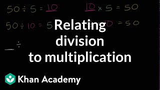 Examples relating multiplication to division  3rd grade  Khan Academy [upl. by Alael]