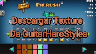 Descargar Texture Pack de GuitarHeroStyles para ANDROID Geometry Dash 211 [upl. by Niala442]