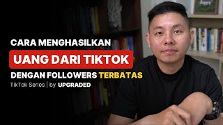 Cara MENGHASILKAN UANG dari Tiktok dengan Jumlah Followers yang Terbatas [upl. by Sethi]