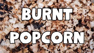 5 22 24 Burnt Popcorn [upl. by Benton5]