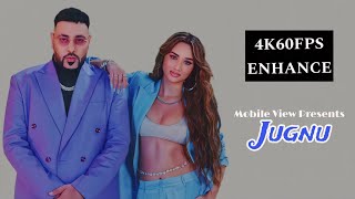 4k60fps Jugnu Song  Badshah  Akanksha Sharma  Nikhita Gandhi  Mobile View Songs [upl. by Imray]