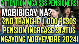 ✅ALERTO SSS PENSIONERS 2ND TRANCHE 1K PENSION UPDATE NGAYONG NOVEMBER 2024 MABIBIGAY NA [upl. by Brigit]