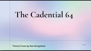 The Cadential 6 4  TheoryTunes by Ben Burgstone [upl. by Silden]