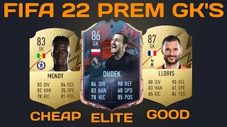 BEST FIFA 22 PREMIER LEAGUE GOALKEEPERS CHEAP AFFORDABLE amp EXPENSIVE OP META GK’s  FIFA 22 [upl. by Aniram]