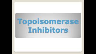 Topoisomerase Inhibitors v1 [upl. by Euqinmod]