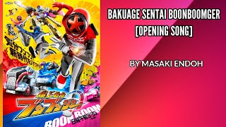 BAKUAGE SENTAI BOONBOOMGER OPENING SONG BY MASAKI ENDOH [upl. by Simmons]