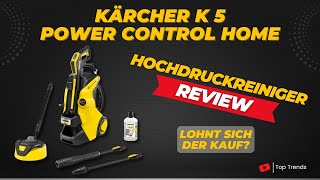 Kärcher Hochdruckreiniger K 5 Power Control Home Review [upl. by Harwilll]