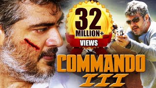 Commando 3  South Dubbed Hindi Movie  Ajith Kumar Nayantara Navdeep [upl. by Euv496]