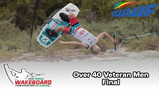 2019 IWWF World Wakeboard Championships  Over 40 Men Final [upl. by Okihcim]