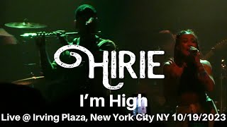 Hirie  Im High LIVE  Irving Plaza New York City NY 10192023 [upl. by Hesky]