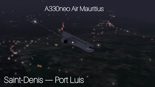 RFS  SaintDenis FMEE — Port Luis FIMP Air Mauritius A330neo [upl. by Nyleahs]