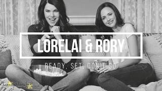 Lorelai amp Rory AYITL  Ready Set Dont Go [upl. by Mildrid344]