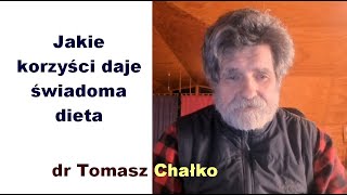 Jakie korzyści daje świadoma dieta  dr Tomasz Chałko [upl. by Rairb450]