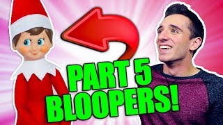 Elf On The Shelf is Real 5 BLOOPERS [upl. by Naivaj]