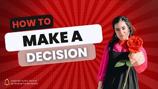 How To Make A Decision [upl. by Kennett]