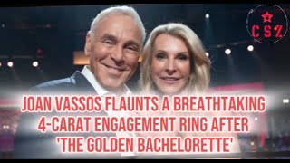 Joan Vassos Flaunts a Breathtaking 4Carat Engagement Ring After The Golden Bachelorette [upl. by Elatsyrc]