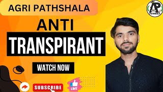 ANTITRANSPIRANT  IMPORTANT TOPIC FOR ALL EXAMS  ABHISHEK TIWARI [upl. by Shandra]