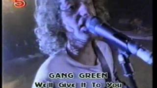 Gang Green  We´ll give it to you [upl. by Lorenzana]