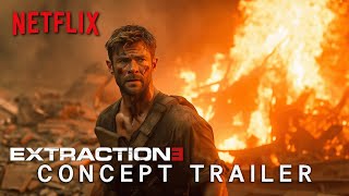 Extraction 3 2026  Concept Trailer  NETFLIX 4K  Chris Hemsworth  extraction 3 trailer [upl. by Athal]