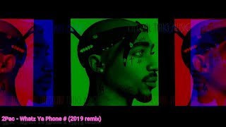 2Pac  Whatz Ya Phone Number 2019 REMIX by Eternal Thug Music [upl. by Goldy]