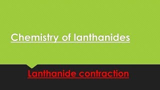 LANTHANIDES  contraction of lanthanides ONLINE CHEMISTRY [upl. by Dyoll]