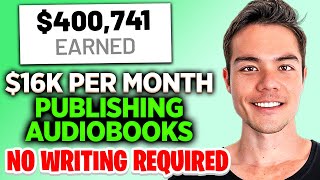 How to Make Money Publishing Audiobooks on Audible 16751 Per Month [upl. by Akaenahs400]