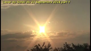 Lever du Soleil du 23 Septembre 2024 PART 1 [upl. by Rothschild757]